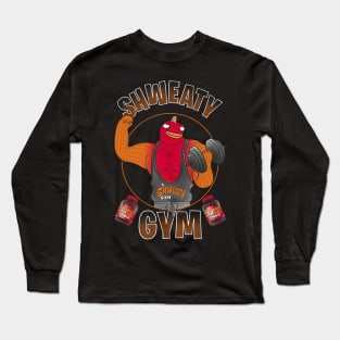 Shweaty gym Long Sleeve T-Shirt